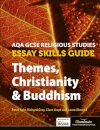 AQA GCSE Religious Studies Essay Skills Guide: Themes, Christianity & Buddhism