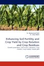 Enhancing Soil Fertility and Crop Yield by Crop Rotation and Crop Residues