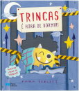 Trincas - É hora de dormir!