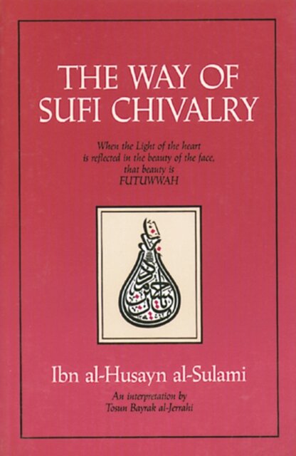 The Way of Sufi Chivalry