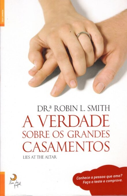 A Verdade Sobre Grandes Casamentos