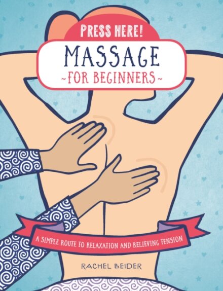 Press Here! Massage for Beginners