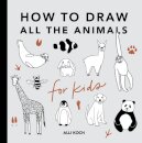 All the Animals: How to Draw Books for Kids