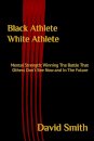 Black Athlete White Athlete