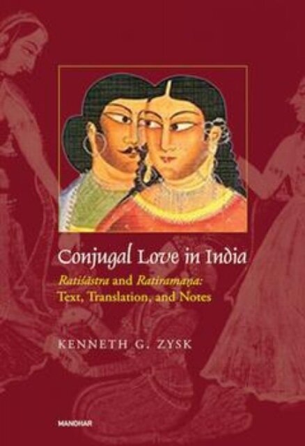 Conjugal Love in India Ratisastra and Ratiramana