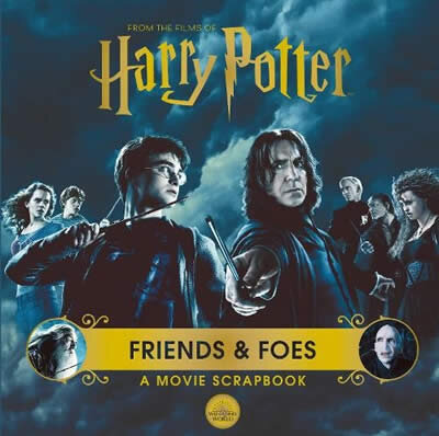 Harry Potter: Friends & Foes: A Movie Scrapbook