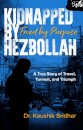 Kidnapped by Hezbollah Freed by Purpose