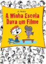 A Minha Escola Dava Um Filme