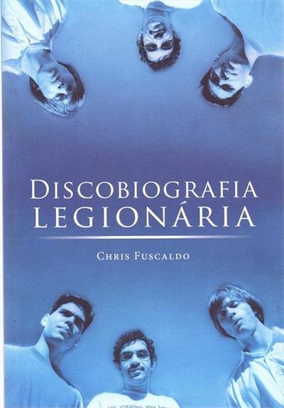 Discobiografia Legionária