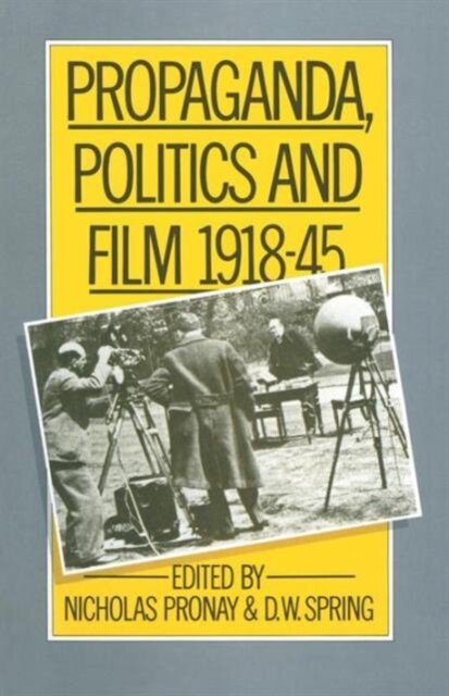 Propaganda, Politics and Film, 1918–45