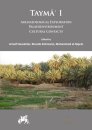 Tayma’ I: Archaeological Exploration, Palaeoenvironment, Cultural Contacts