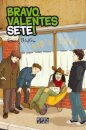 Bravo, Valentes Sete!