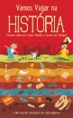 Vamos Viajar na História