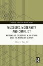 Museums, Modernity and Conflict