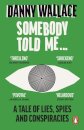 Somebody Told Me