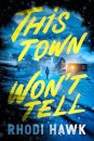 This Town Won't Tell