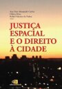 Justiça Espacial E O Direito À Cidade