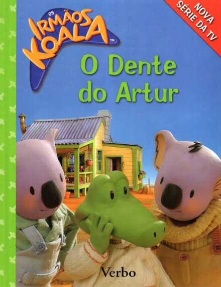 O Dente Do Artur-Irmaos Koala