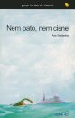 Nem Pato, Nem Cisne