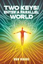 Two Keys to Enter a Parallel World