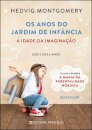 Os Anos Do Jardim De Infância: A Idade Da Imaginação