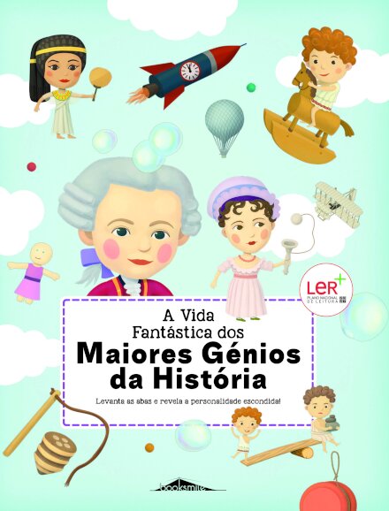 A Vida Fantástica dos Maiores Génios da História