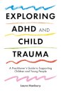 Exploring ADHD and Child Trauma