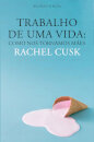 Trabalho de Uma Vida - Como Nos Tornamos Mães