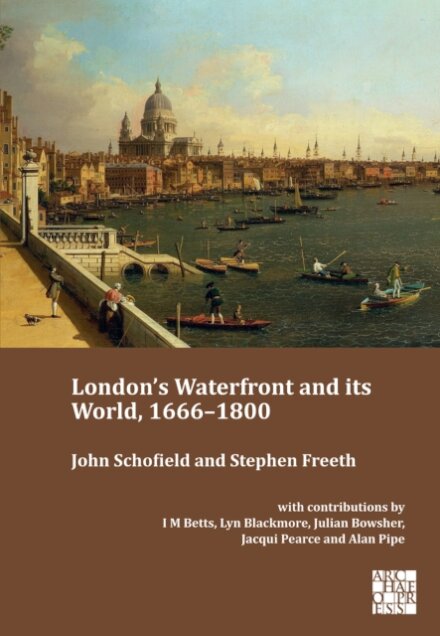 London's Waterfront and Its World, 1666-1800
