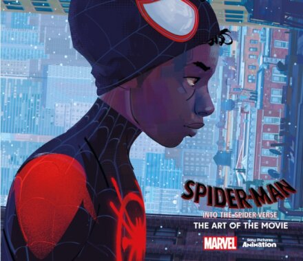 Spider-Man: Into the Spider-Verse : The Art of the Movie