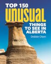 Top 150 Unusual Things to See in Alberta