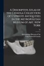 A Descriptive Atlas of the Cesnola Collection of Cypriote Antiquities in the Metropolitan Museum of Art, New York; 2a