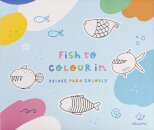 Fish To Colour In (Peixes Para Colorir)