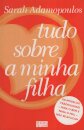 Tudo Sobre A Minha Filha