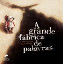 A Grande Fábrica De Palavras