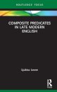 Composite Predicates in Late Modern English