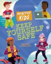 Healthy Kids: Keep Yourself Safe