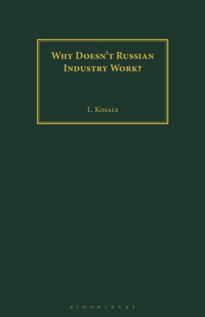 Why Doesn't Russian Industry Work?