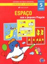 Crescer a brincar com o pequeno Pinguim – Espaço
