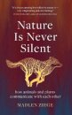 Nature Is Never Silent