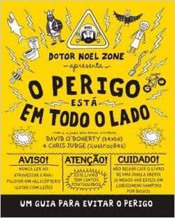 O Perigo Está em Todo o Lado