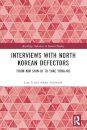 Interviews with North Korean Defectors