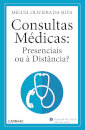 Consultas Médicas: Presenciais ou à distância