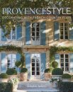 Provence Style : Decorating with French Country Flair