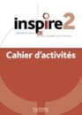 Inspire : Cahier d'activites 2 + audio MP3