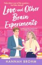 Love And Other Brain Experiments