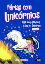 Bia e o Unicórnio - Férias com Unicórnios