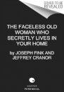 The Faceless Old Woman Who Secretly Lives in Your Home