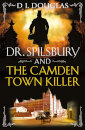Dr Spilsbury And The Camden Town Killer