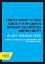 Proceedings of the Sixth Berkeley Symposium on Mathematical Statistics and Probability, Volume III